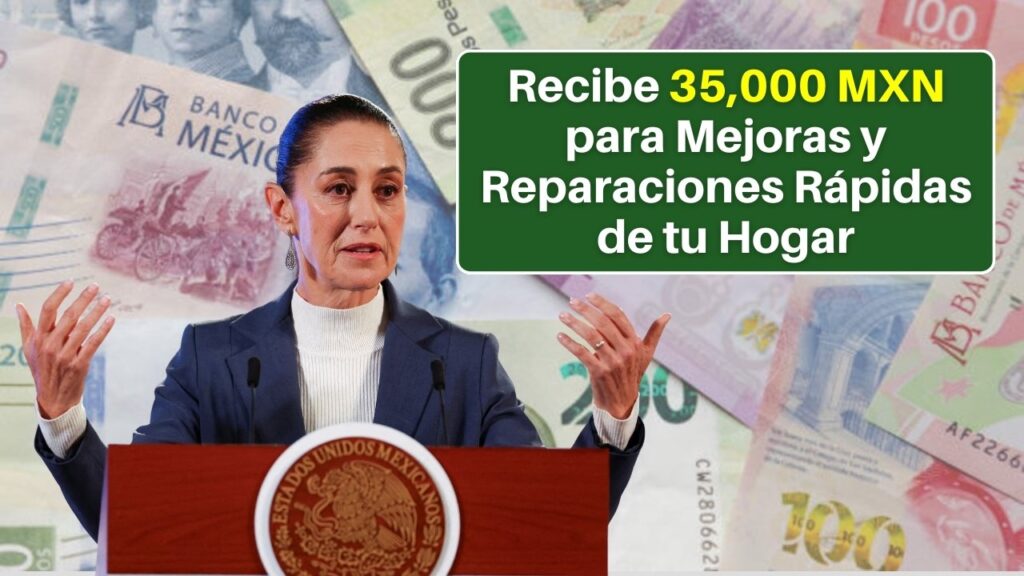 Apoyo Vivienda Bienestar: Recibe $35,000 MXN para Mejoras y Reparaciones Rápidas de tu Hogar