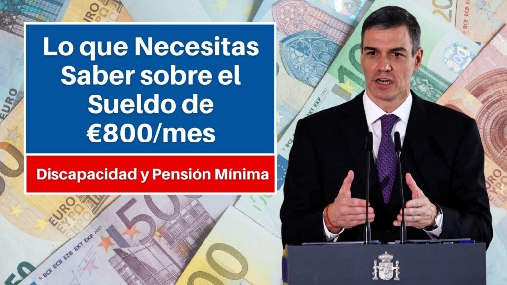 Discapacidad y Pensión Mínima: Lo que Necesitas Saber sobre el Sueldo de €800/mes