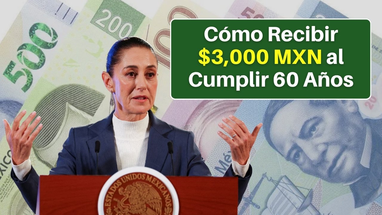 Nueva Pensión Mujeres Bienestar: Requisitos para Obtener $3,000 MXN a los 60 Años