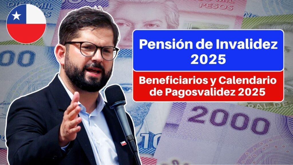 Pensión de Invalidez 2025: Monto, Beneficiarios y Calendario de Pagos