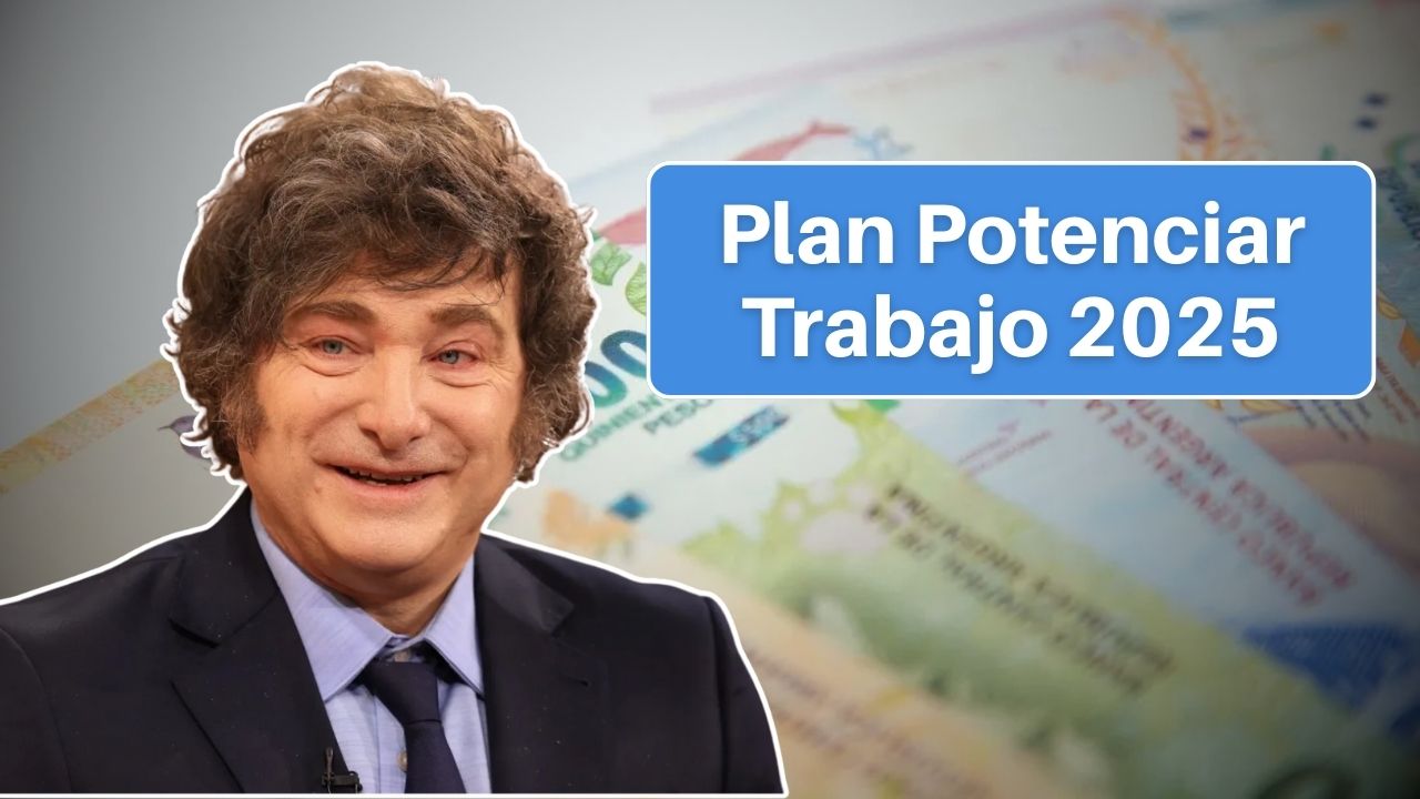 Plan Potenciar Trabajo 2025: $78,000 al mes, quién accede y cronograma de pagos