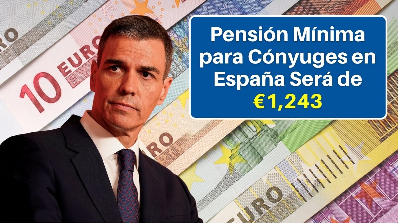 Retiro 2025: Pensión Mínima para Cónyuges en España Será de €1,243
