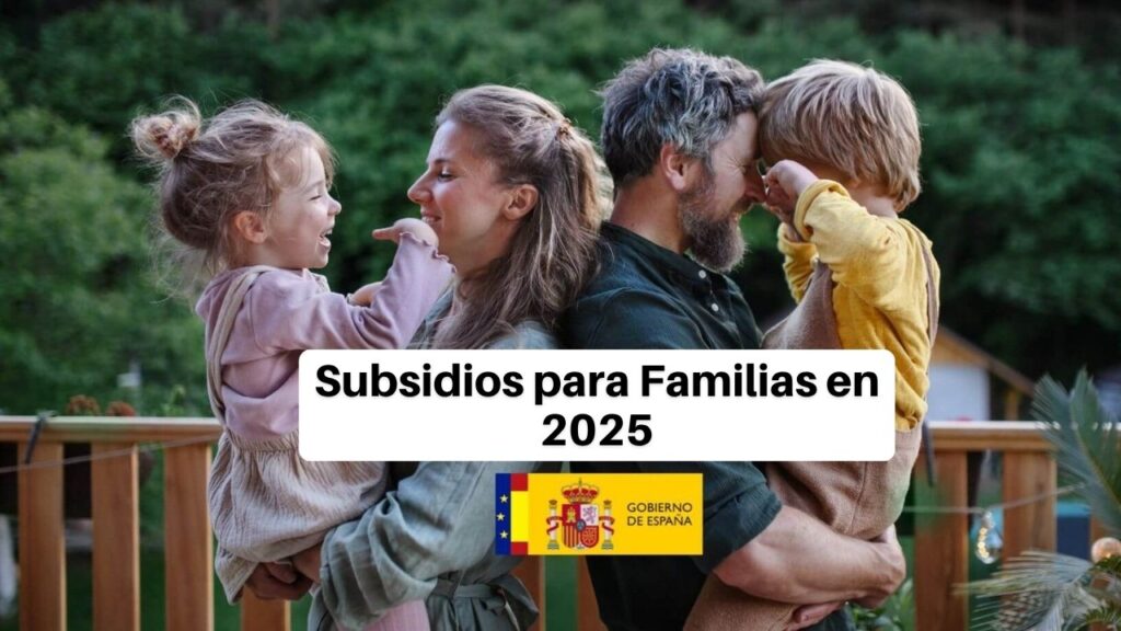 Subsidios para Familias en 2025: ¿Cuánto Puedes Recibir y Cómo Pedirlo?